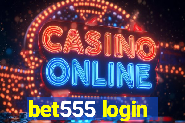 bet555 login